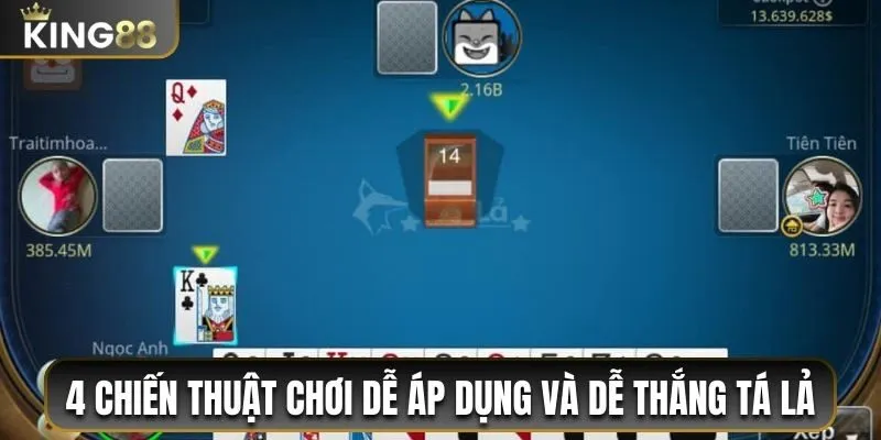 4 chiến thuật chơi dễ áp dụng và dễ thắng tá lả