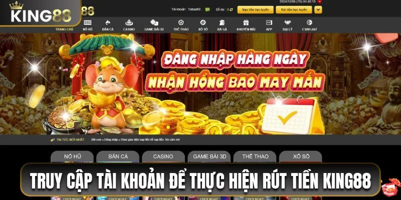 Truy cập tài khoản để thực hiện rút tiền King88
